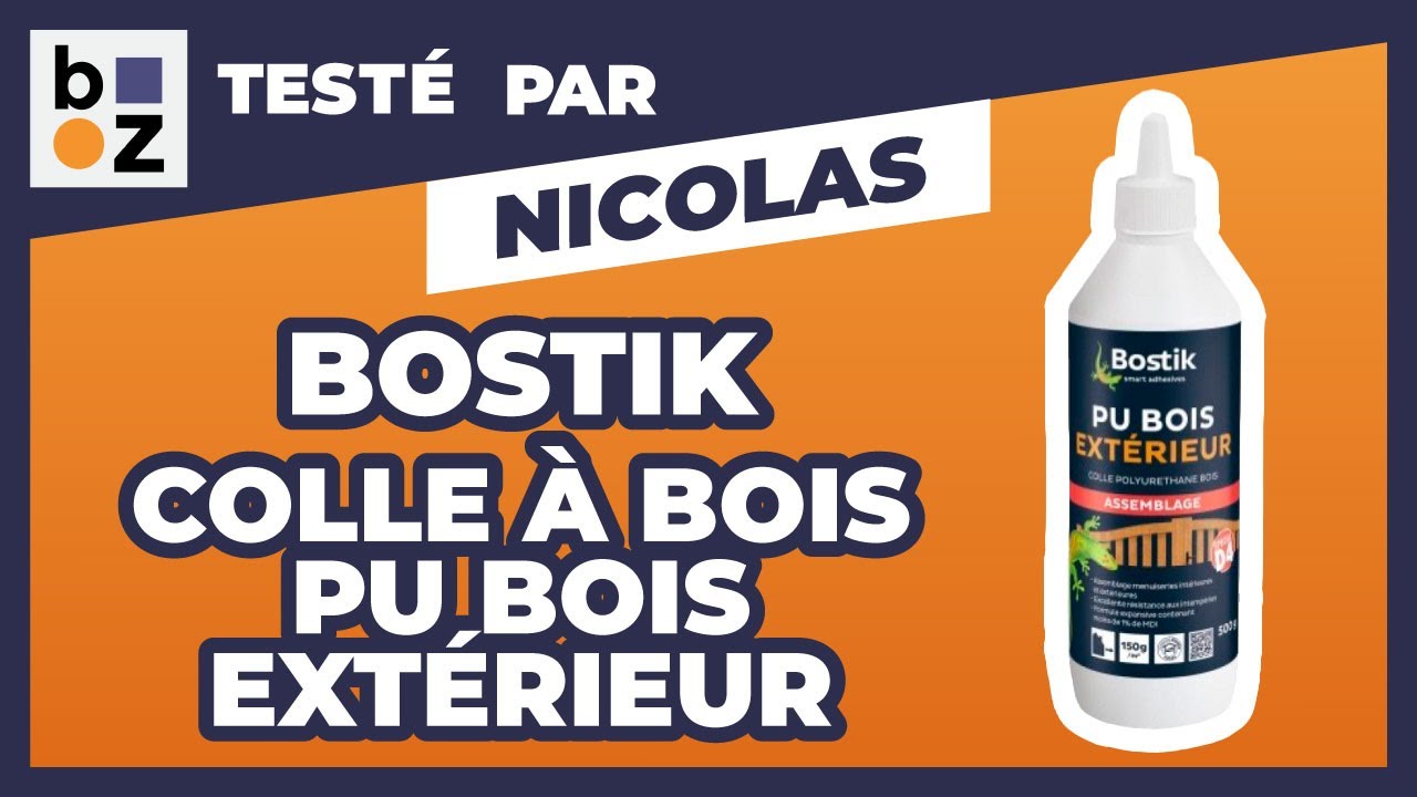 Colle à bois polyuréthane extérieur BOSTIK - Test et Avis