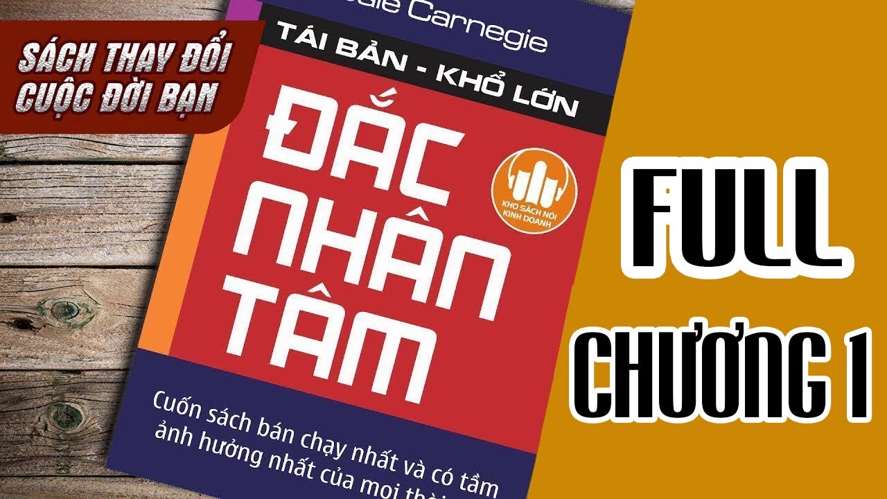 ĐẮC NHÂN TÂM | FULL Phần 1: NHỮNG THUẬT CĂN BẢN ĐỂ DẪN ĐẠO NGƯỜI - Sách Nói Kinh Doanh FULL 1 Tiếng