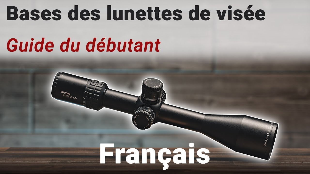 Bases des lunettes de visée – Guide du débutant [FR]