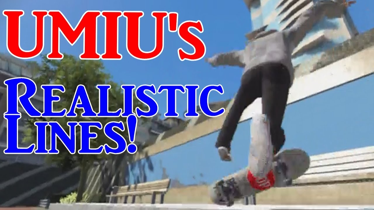 UMIU's Realistic Line #26 (Skate 3 Realistic)