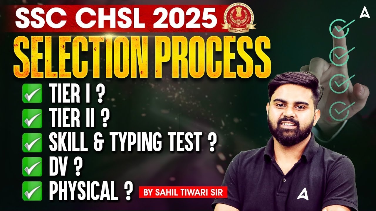SSC CHSL Selection Process 2025 | CHSL Selection Process Kya Hai | SSC CHSL Notification 2025