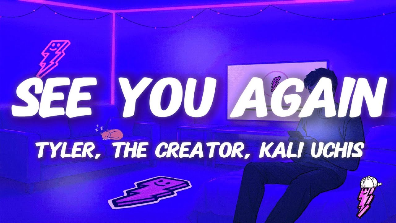Tyler, The Creator, Kali Uchis - See You Again (Lyrics)