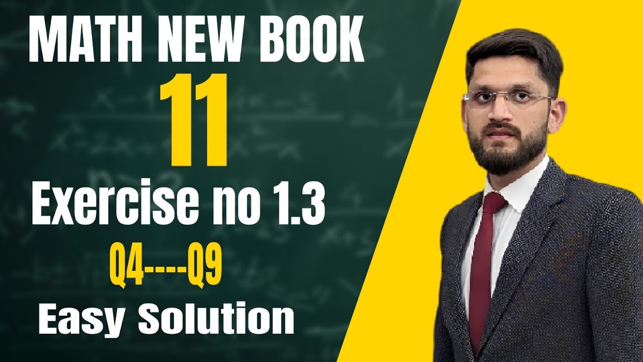 [] EXERCISE NO 1.3 ||| Q4------Q9 [] Class 11 Math New Syllabus | Complete Solution