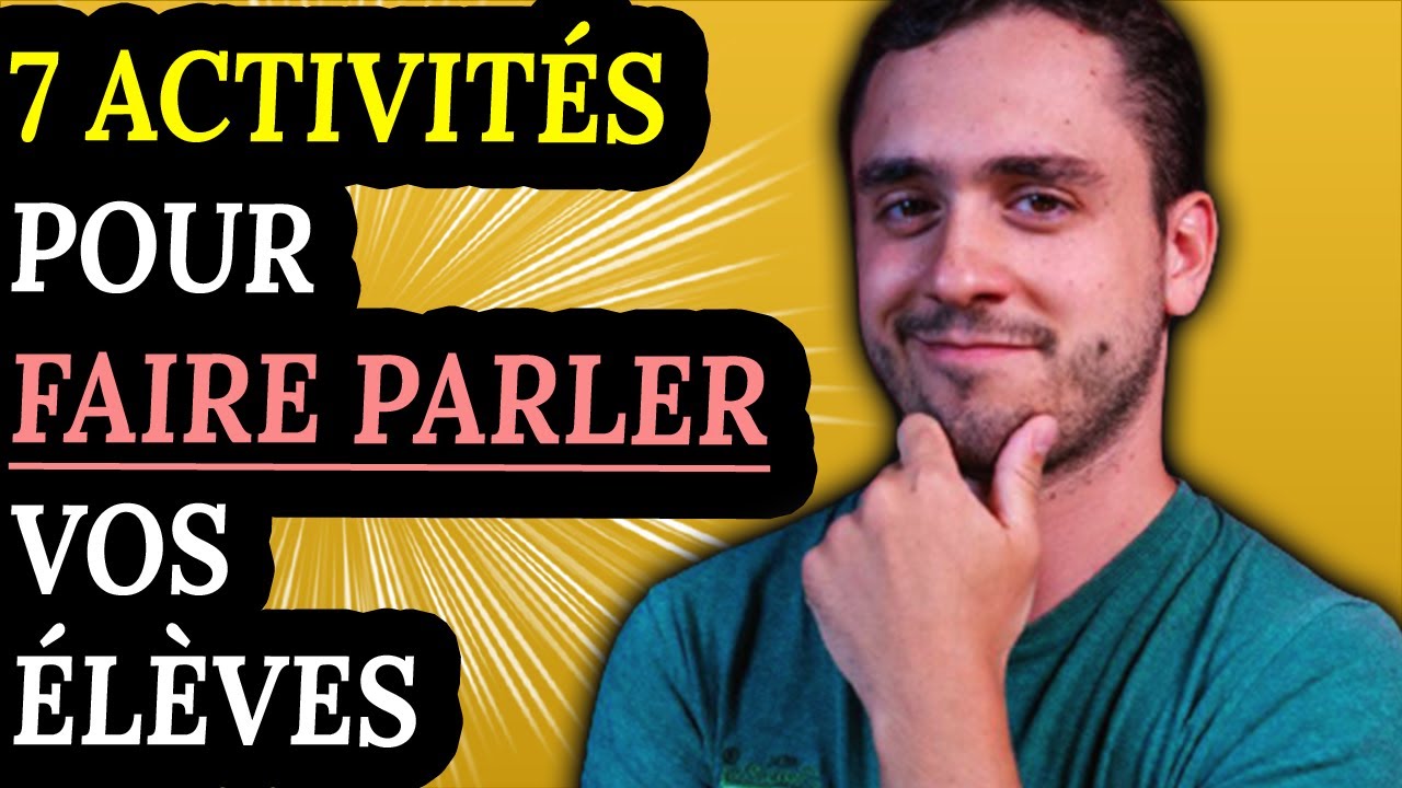 7 activités pour vos cours de conversation de FLE