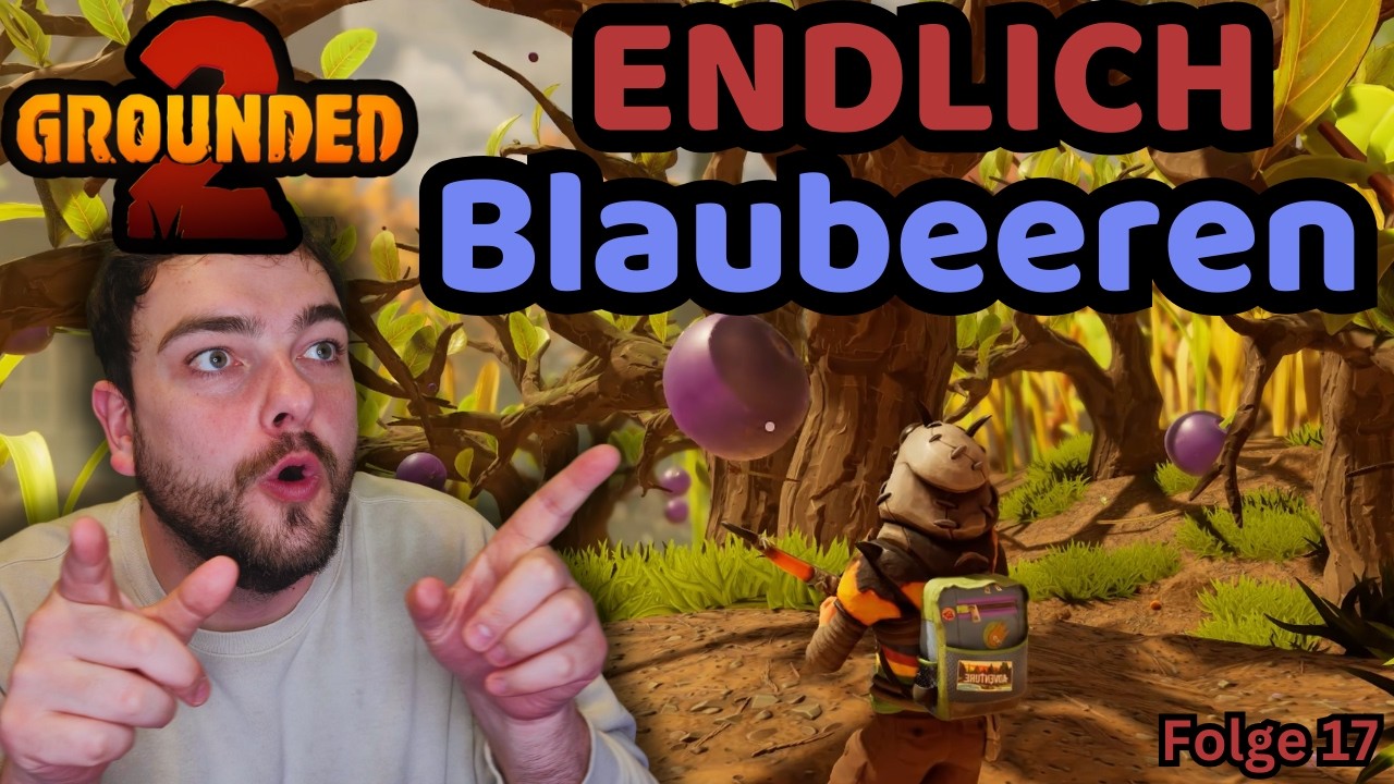 Endlich Blaubeeren! Grounded 2 Folge 17