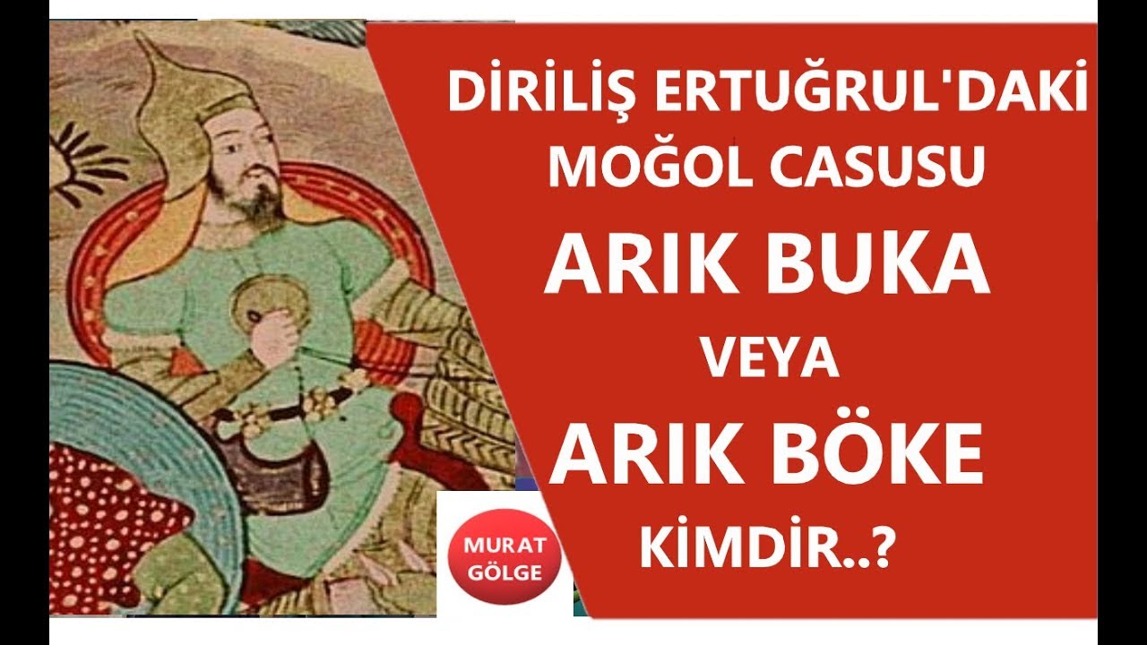 ARIK BUKA YADA ARIK BÖKE KİMDİR..?