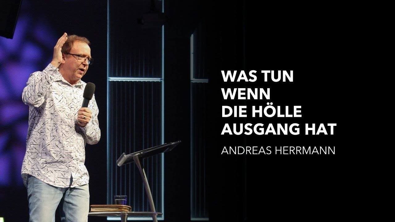 Was tun wenn die Hölle Ausgang hat - Andreas Herrmann