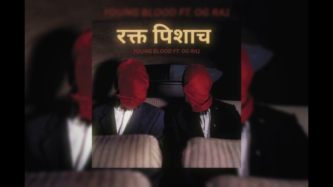 YOUNG BLOOD FT. RAVAN - RAKT PISHACH (रक्त पिशाच) | OFFICIAL AUDIO | 2K26 