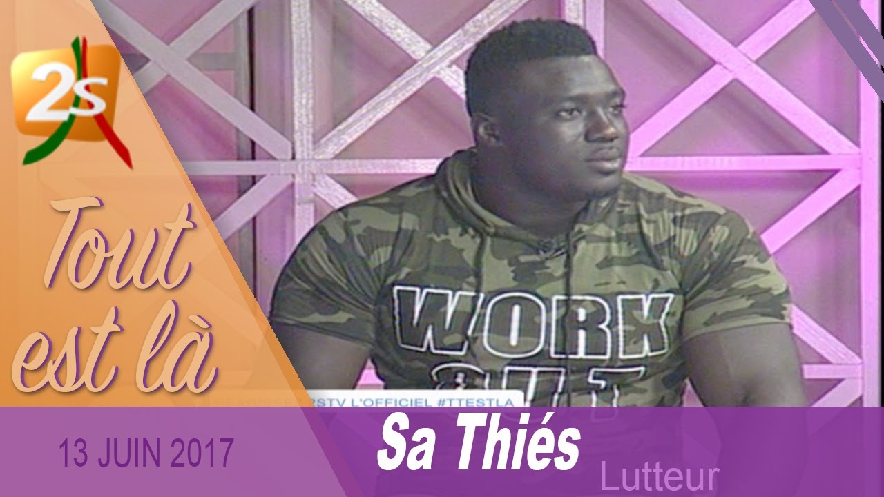 SA THIES, FRÈRE DE BALLA GAYE 2 : INVITÉ DE TOUT EST LÀ DU 13 JUIN 2017