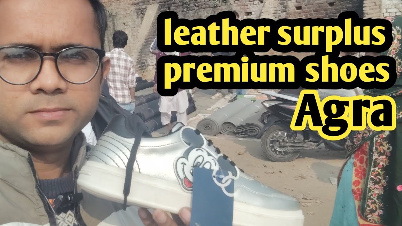 Leather surplus shoes agra bijli ghar shoes market, Cheapest branded shoes market in agra