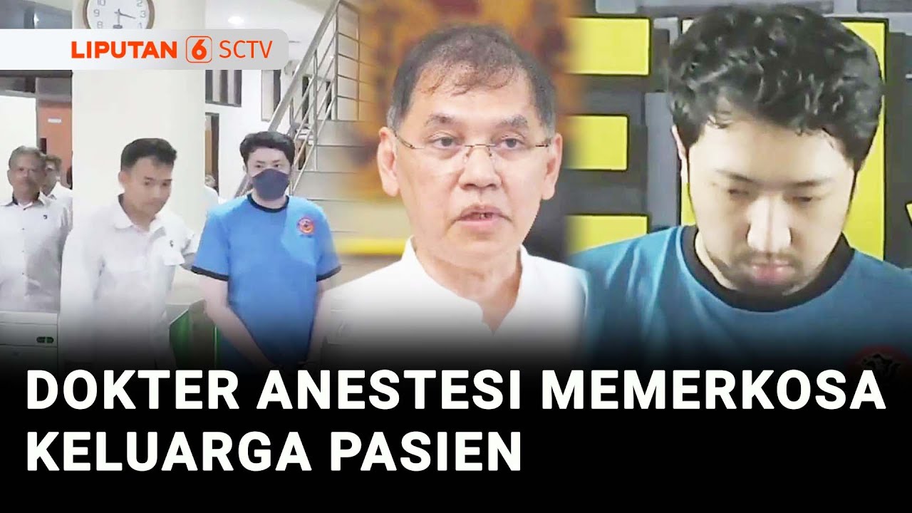 Begini Modus Dokter PPDS Anestesi Perkosa Keluarga Pasien, Korban Dibius 3 Jam | Liputan 6
