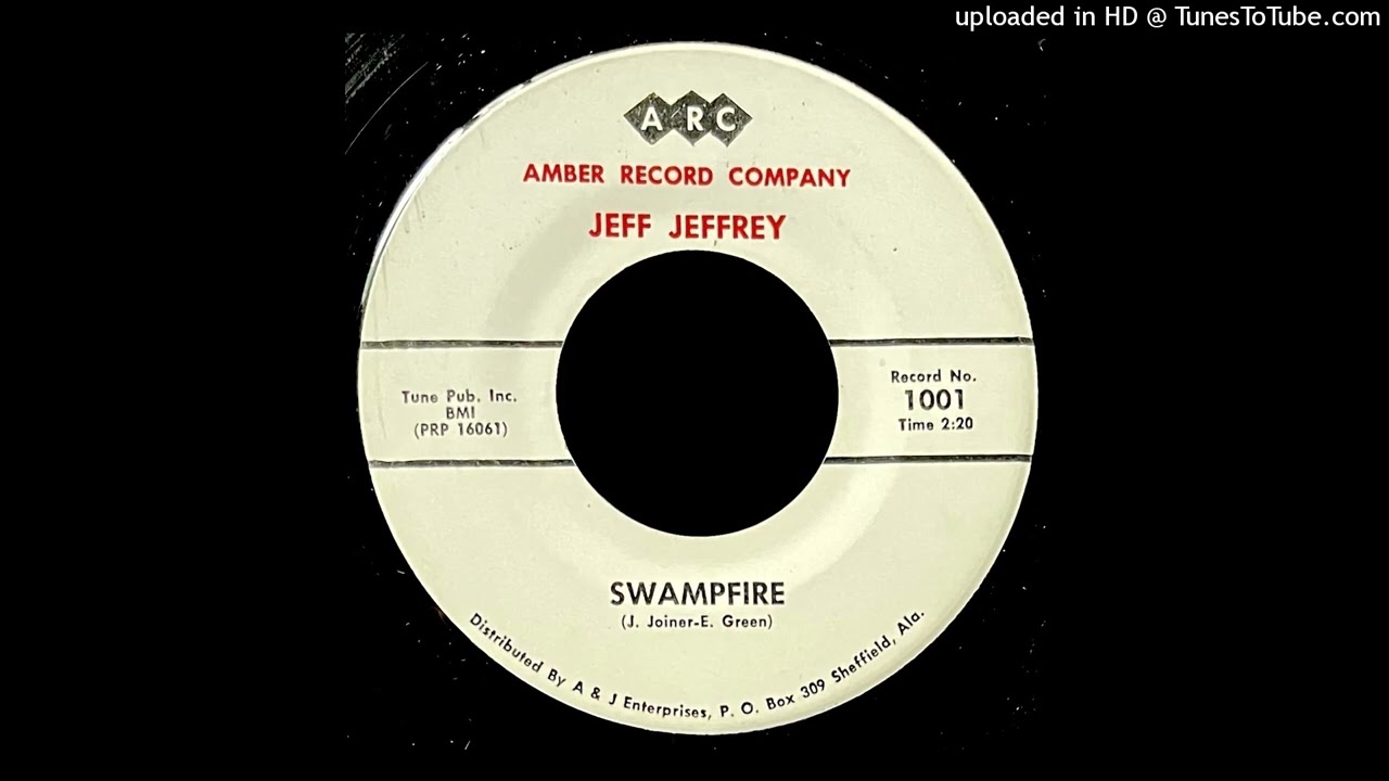 Jeff Jeffrey - Swampfire - Arc Records / Amber Record Co (AL)