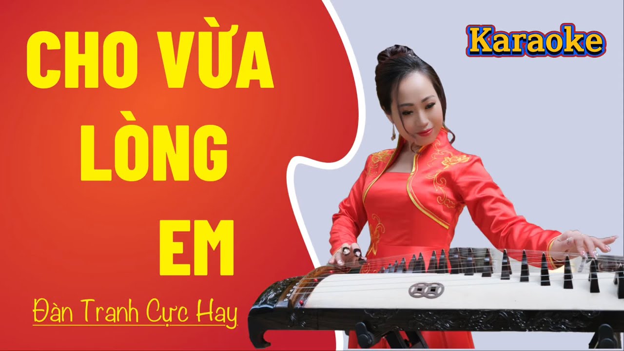 CHO VỪA LÒNG EM - ĐÀN TRANH CỰC HAY - NGHỆ SĨ ĐÀN TRANH HƯƠNG ĐỨC