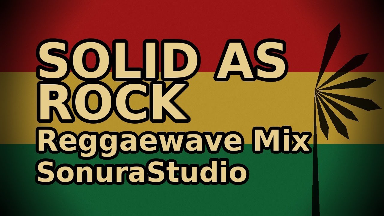 Solid As Rock — SonuraStudio Reggaewave
