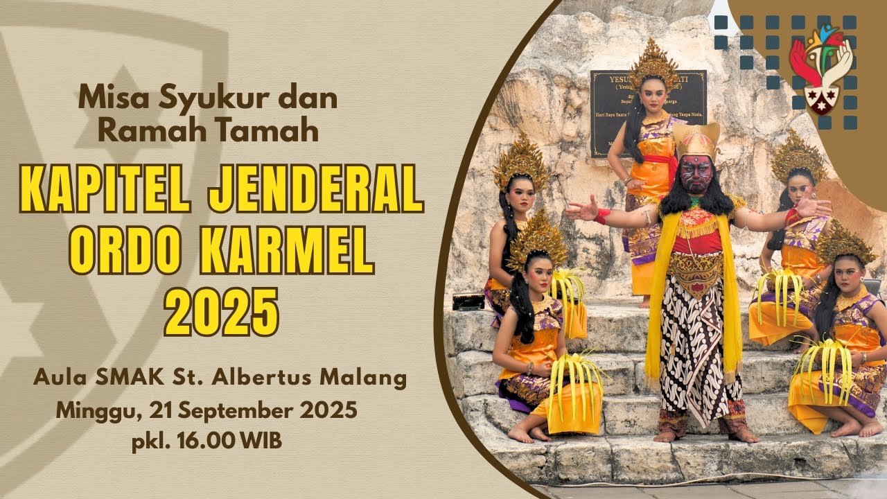 MISA SYUKUR DAN RAMAH TAMAH KAPITEL JENDERAL 2025 | ORDO KARMEL | (GMT 7+) 16.00 WIB | INDONESIA
