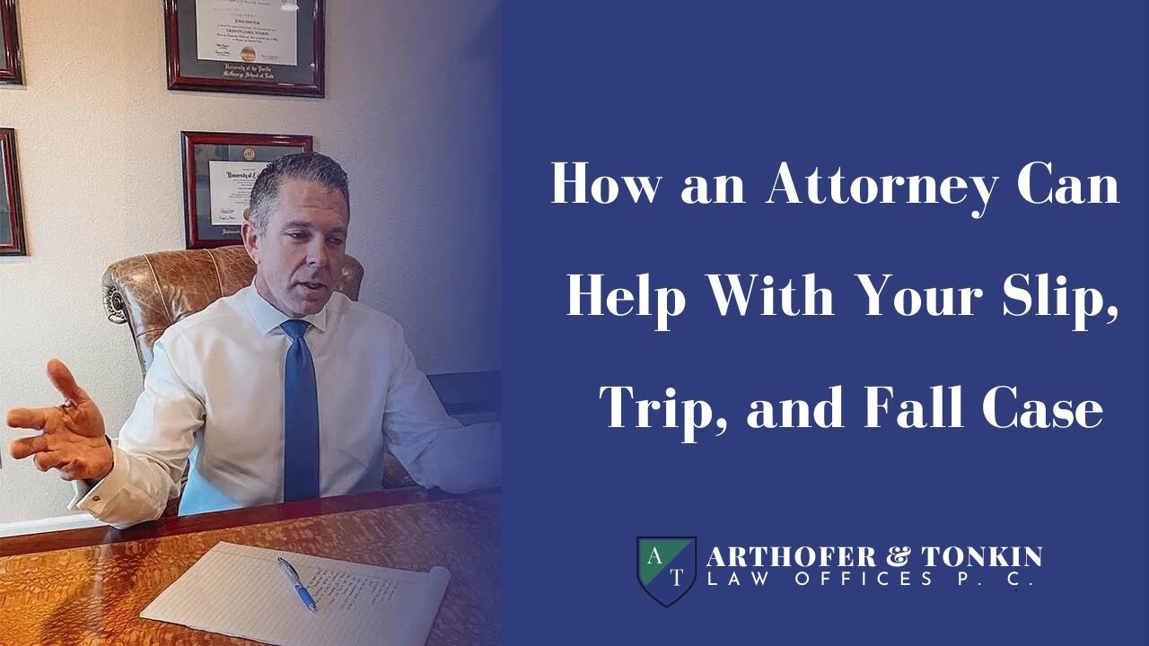 How an Attorney Can Help With Your Slip, Trip, and Fall Case | Arthofer & Tonkin Law Offices