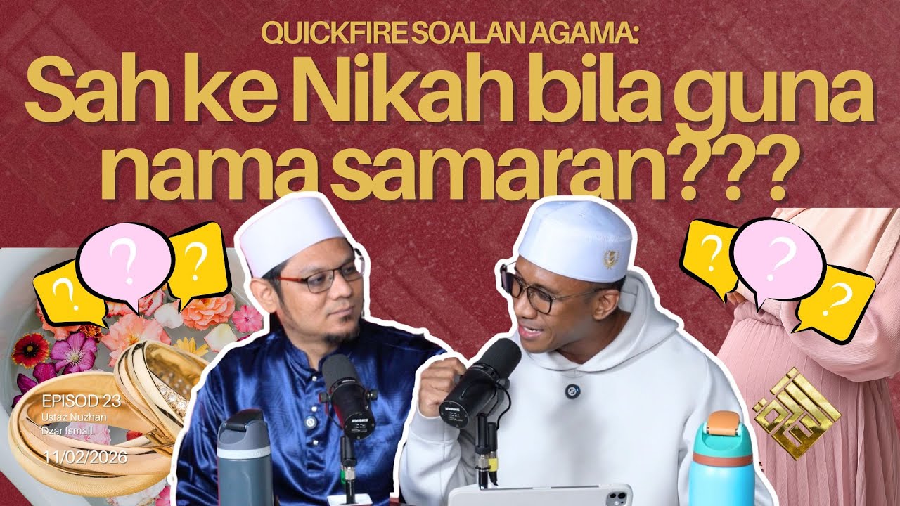 USRAH #23: Quickfire Soalan Agama: Sah ke Nikah bila guna Nama Samaran???