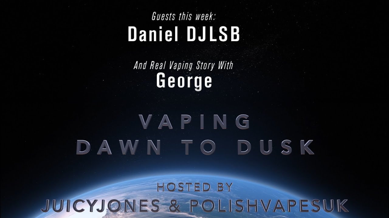 POLISHVAPESUK'S ONE YEAR VAPING SMOKE FREE PARTY! Vaping Dawn to Dusk 003