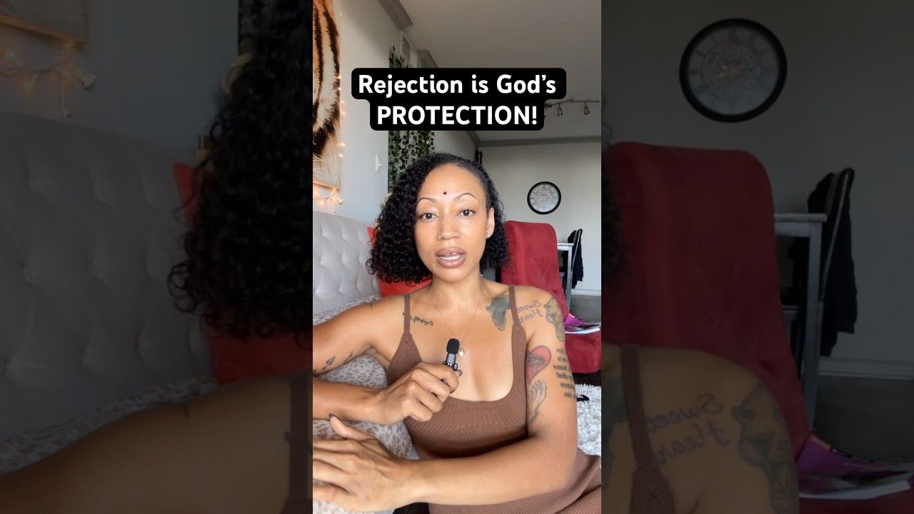 What you THINK is rejection is God&rsquo;s PROTECTION!