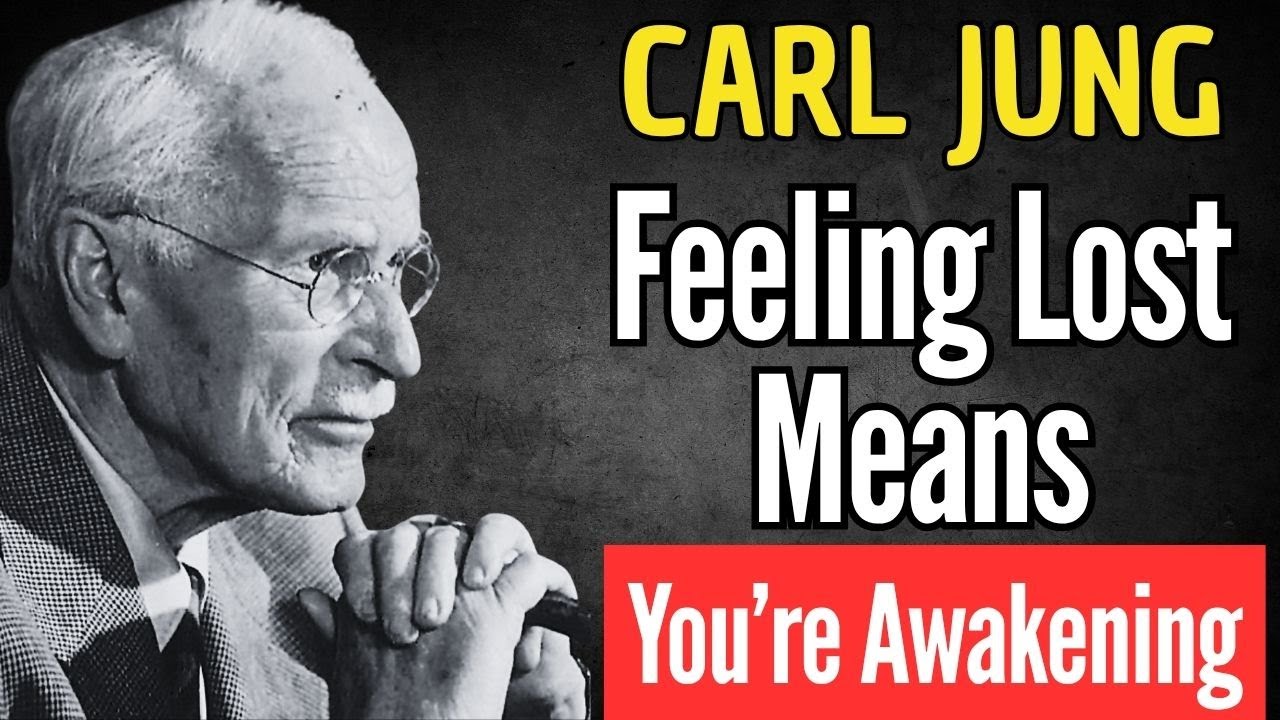 IF YOU FEEL LOST RIGHT NOW, THIS IS WHY | CARL JUNG PSYCHOLOGY