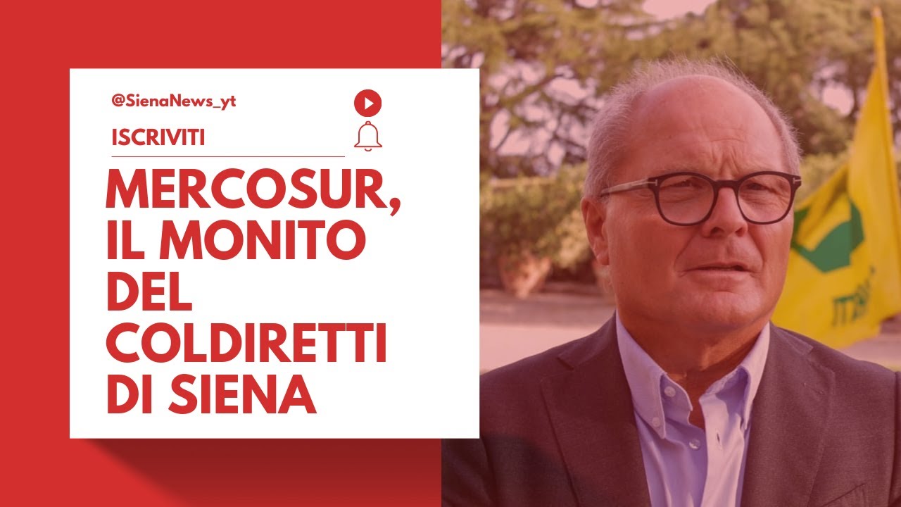 Mercosur sotto accusa: l&rsquo;impatto sul territorio senese