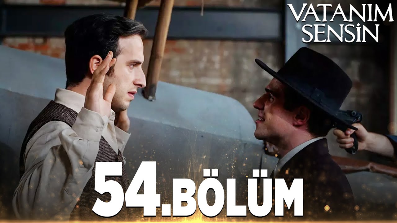 Vatanım Sensin 54. Bölüm - Full Bölüm
