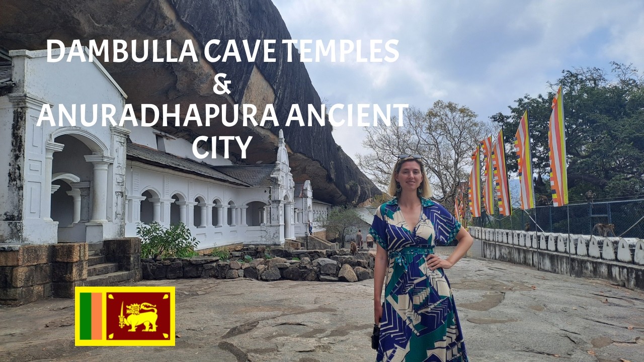 DISCOVERING THE DAMBULLA CAVE TEMPLES AND THE ANCIENT CITY OF ANURADHAPURA
