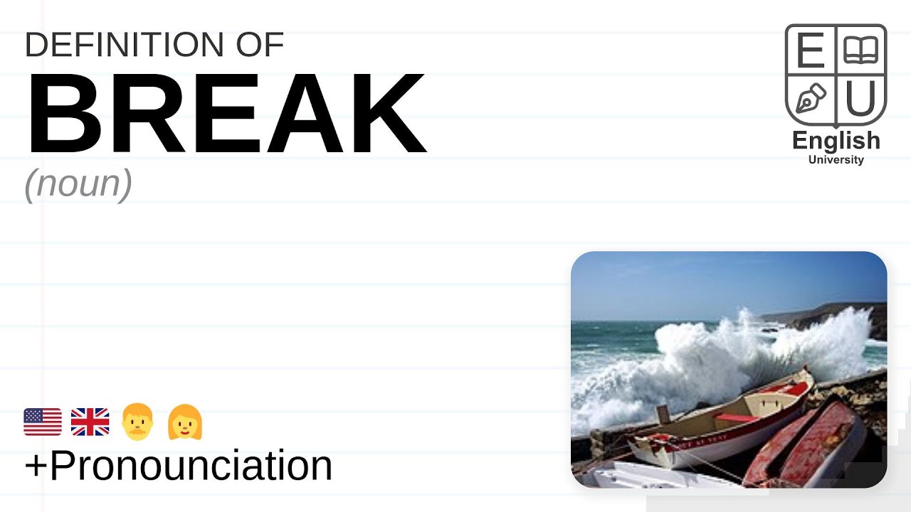 BREAK meaning, definition & pronunciation | What is BREAK? | How to say BREAK