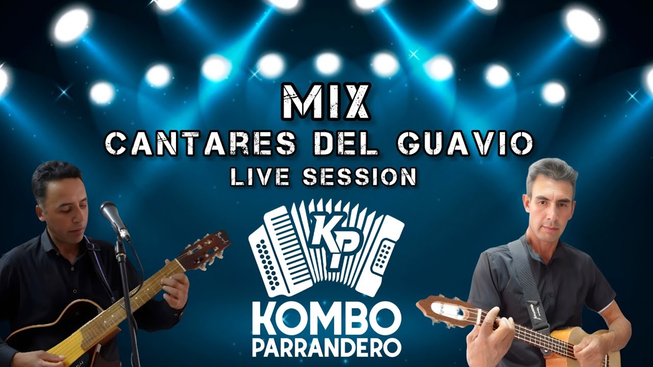 MIX CANTARES DEL GUAVIO (cover) - KOMBO PARRANDERO (live session)