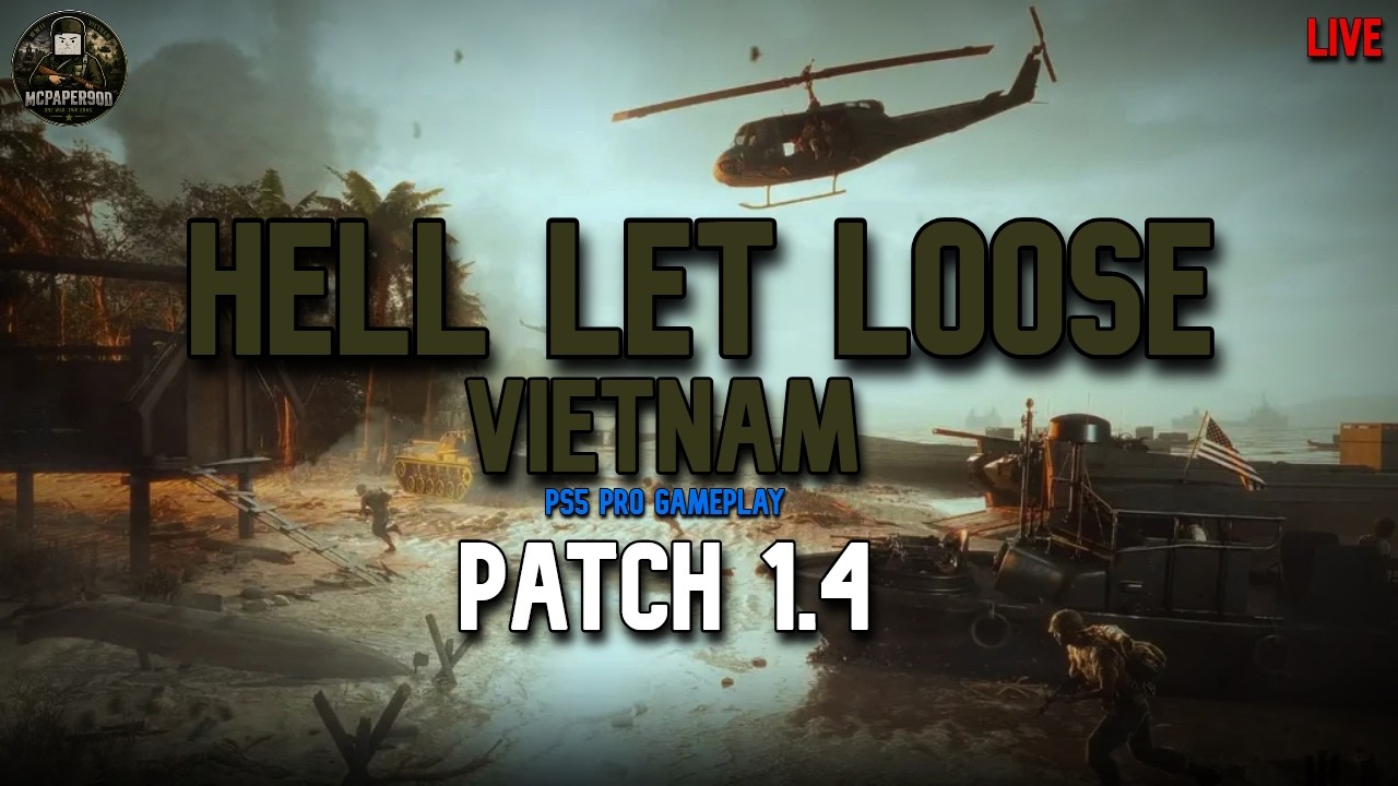 🔴 HELL LET LOOSE VIETNAM LIVE - Patch 1.4 is LIVE - PS5 Pro Gameplay