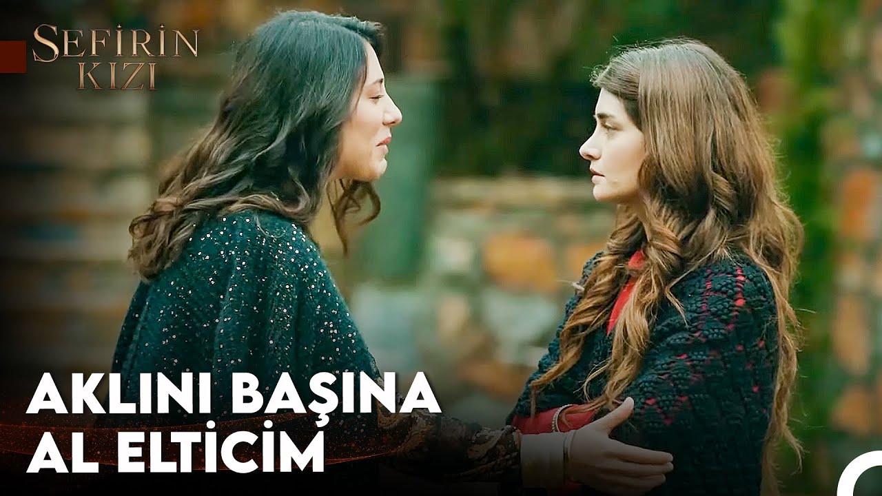 Elvan'dan Menekşe'ye Tatlı Sert Nasihatler - Sefirin Kızı
