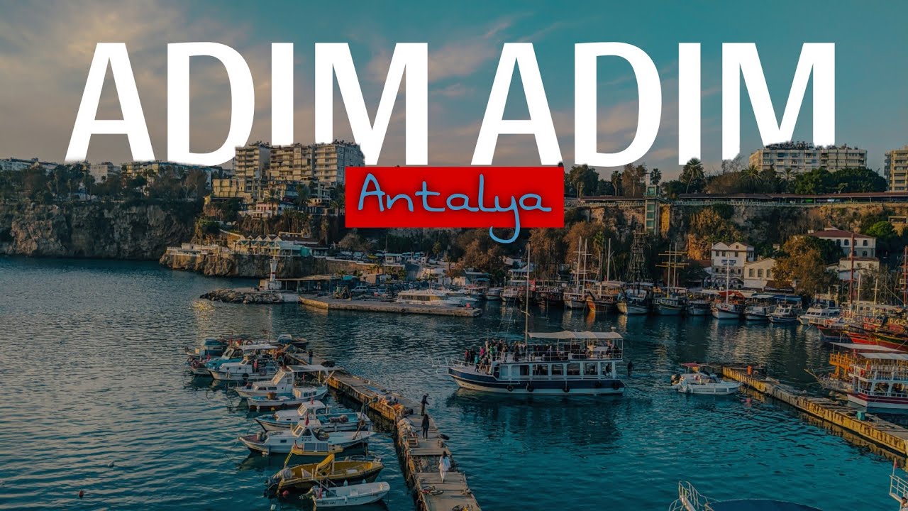 ADIM ADIM ANTALYA KLİP