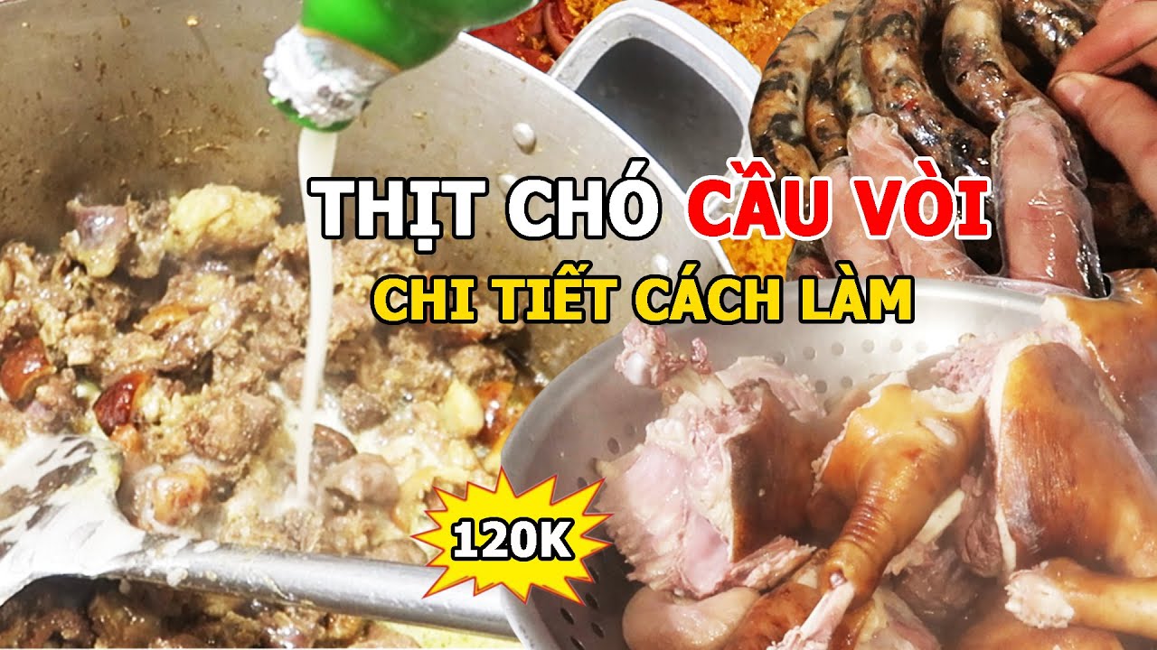 Thịt Chó Cầu Vòi | Cách Làm Dồi Nướng, Rựa Mận, Chả Được Chia Sẻ Từ Bếp Trưởng
