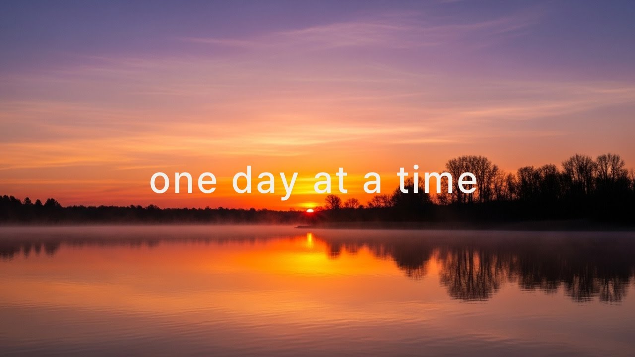 하루를 살아내고 또 하루를 지나오다 One Day at a Time