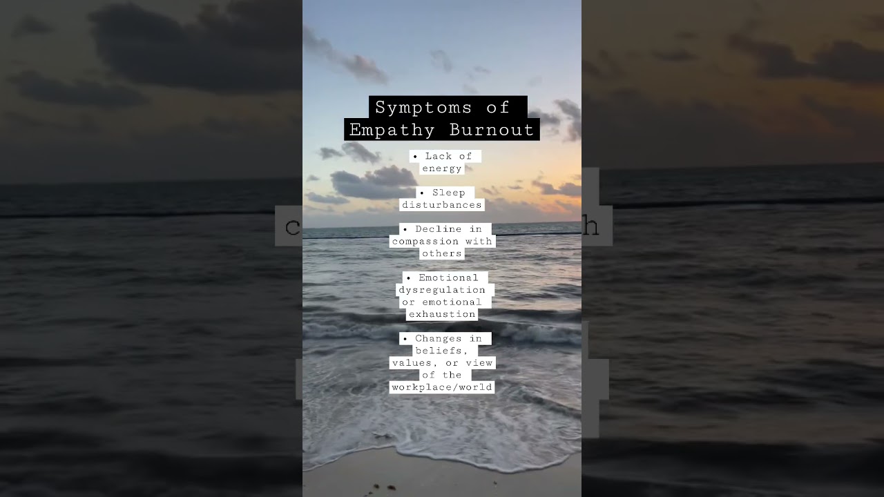 Symptoms of Empathy Burnout