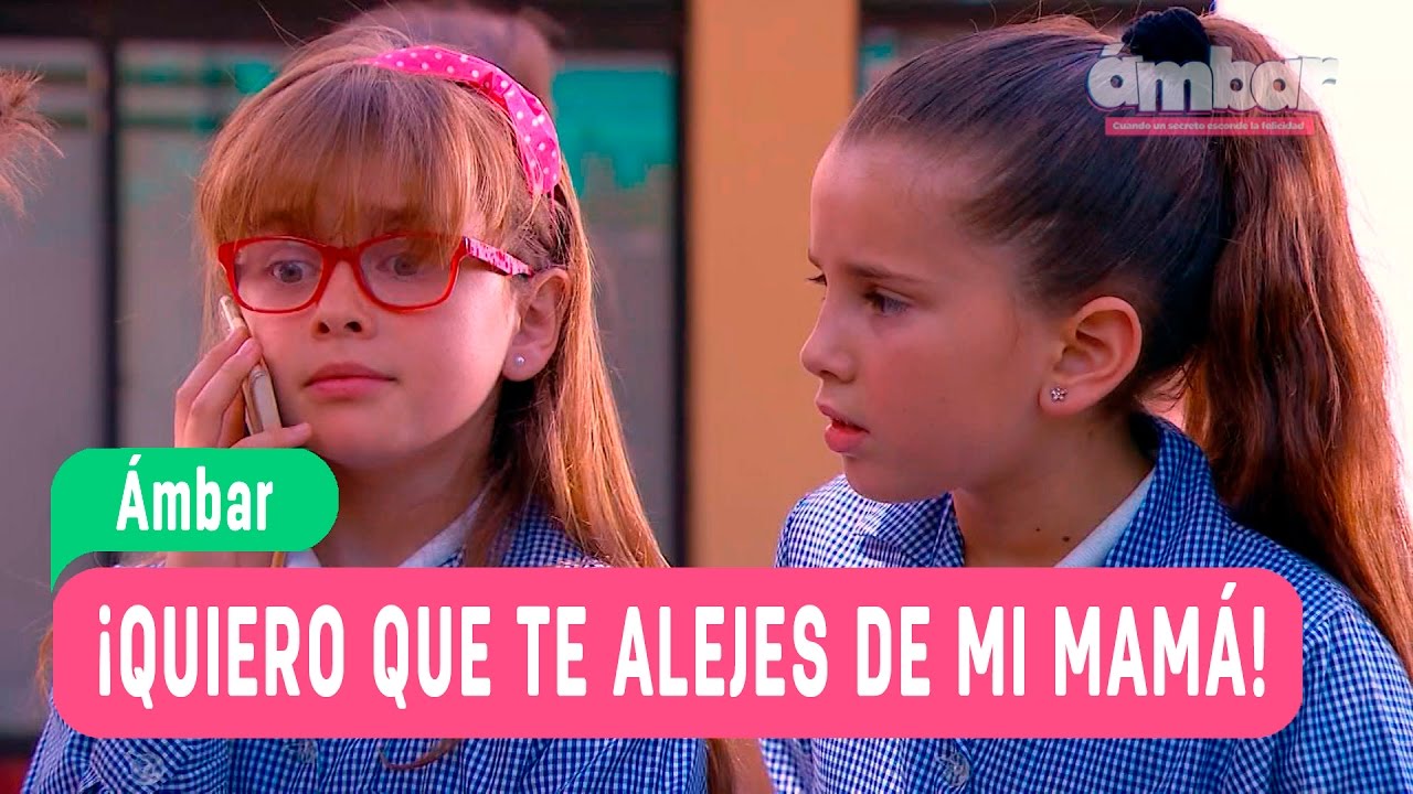 Las aventuras de Ámbar - ¡Quiero que te alejes de mi mamá! / Capítulo 111