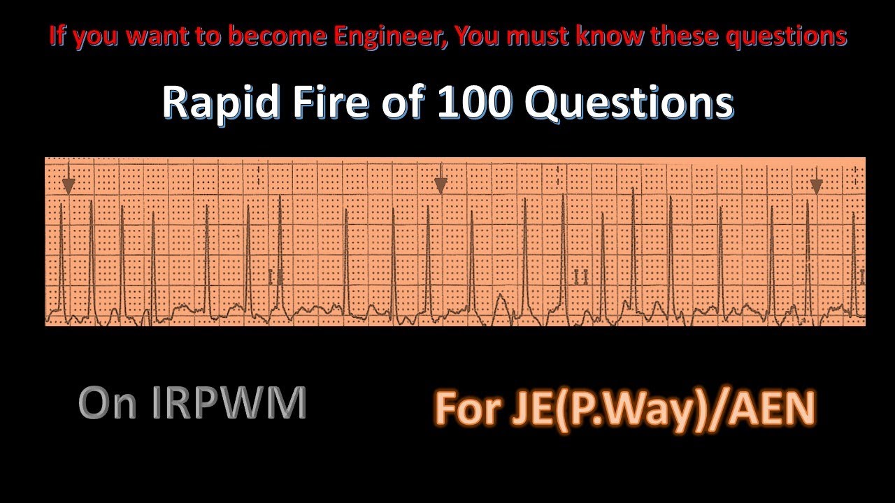 Episode1 -Rapid Fire of 100 Questions | IRPWM | JE(P.WAY) | AEN |ADEN| INDIAN RAILWAY | ER TRIVENDRA