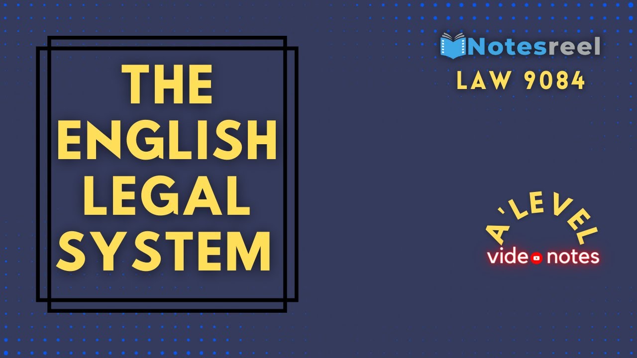 The English Legal System | A Level Notes Law 9084