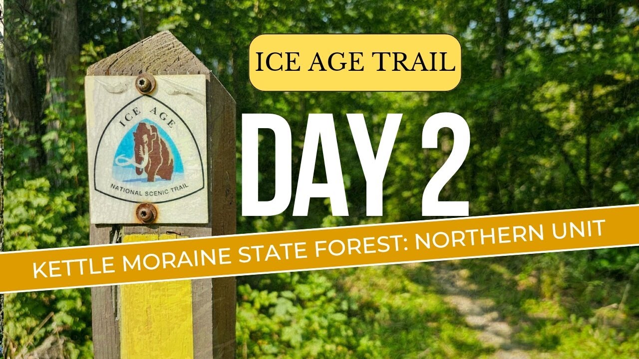 Ice Age Trail - Kettle Moraine State Forest: Northern Unit Day 2