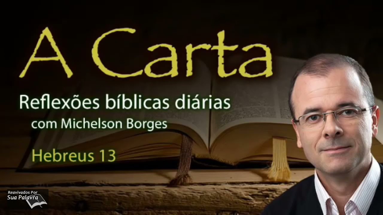 Hebreus 13  - Reavivadospsp  - Pastor Michelson Borges