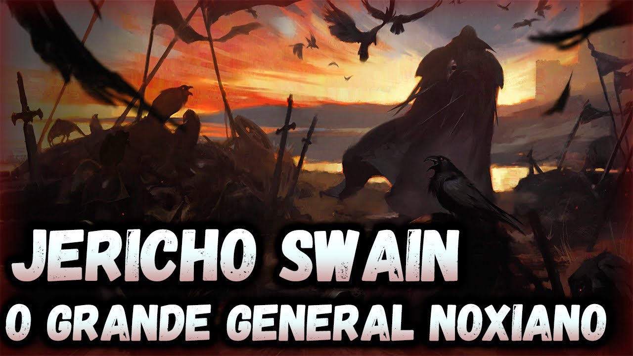 HISTÓRIA DE SWAIN, O GRANDE GENERAL NOXIANO - League of Legends