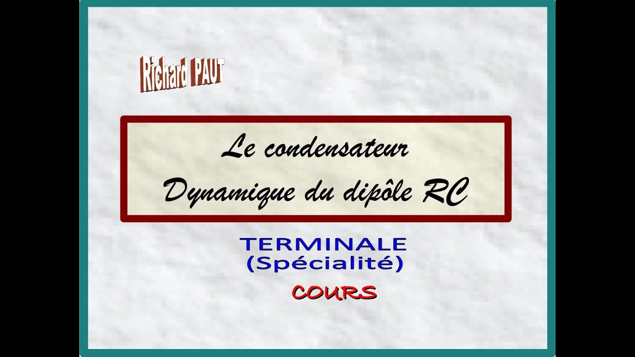 Condensateur / Dipôle RC - Terminale (SPE)