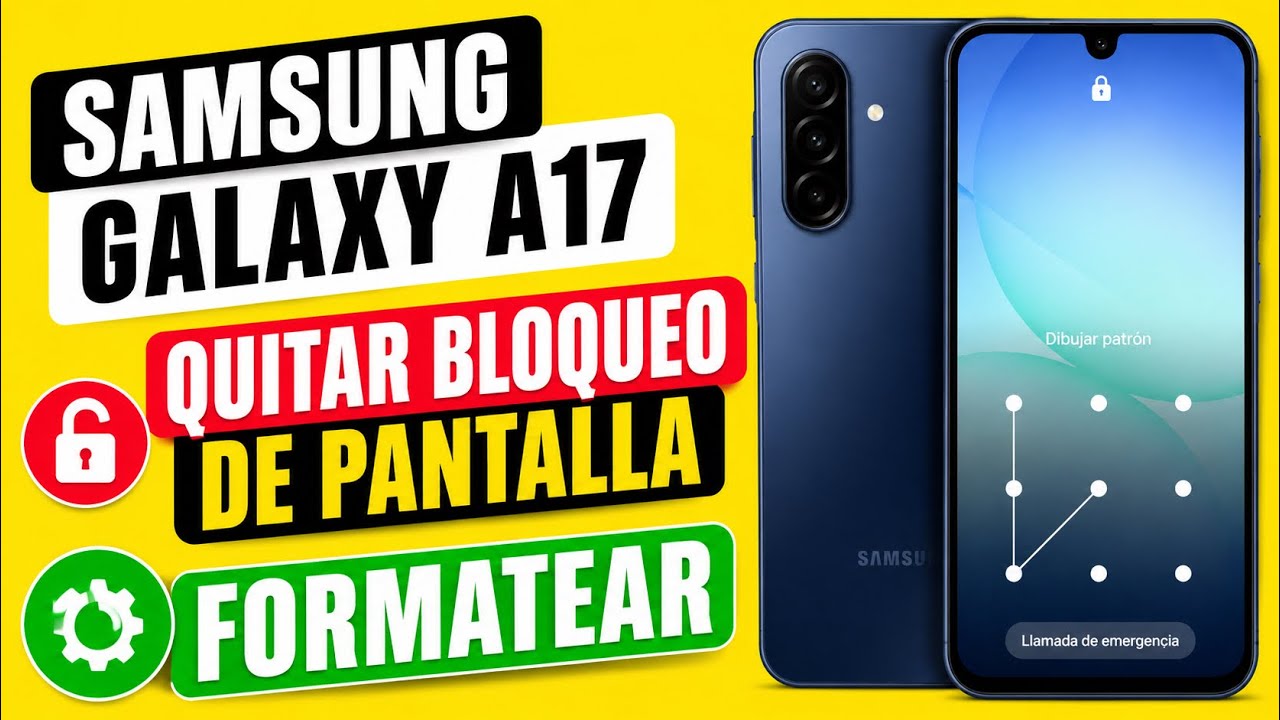 Samsung A17 [ COMO FORMATEAR ]  quitar bloqueo de pantalla - eliminar patron