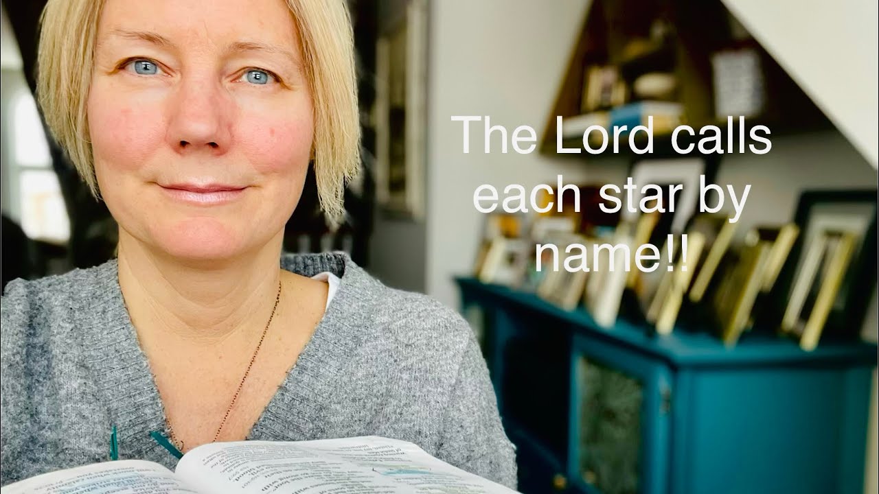 The Lord calls each star by name! // Psalms chapters 146-150