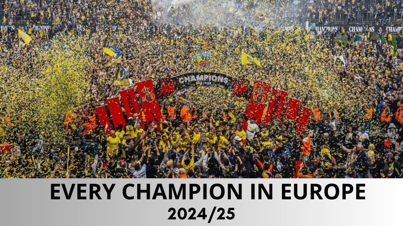 Every Champion in Europe: 2024/25