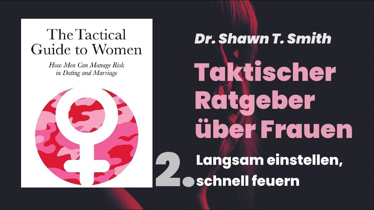 🫵🏼 DIESE Frauen NIEMALS auswählen! Taktischer Ratgeber Folge 2 / @ShawnTSmith Beziehungspsychologie