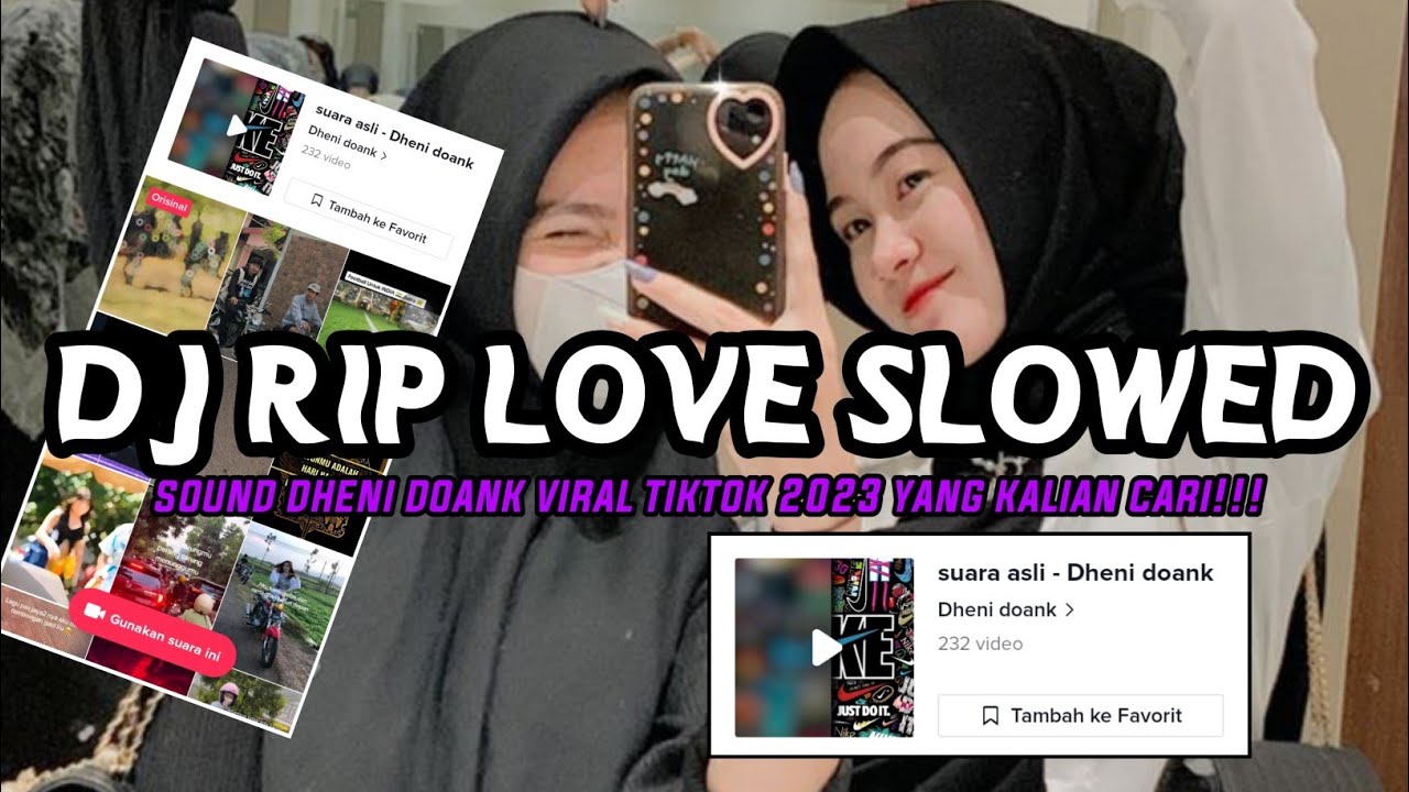 DJ RIP LOVE SLOWED SOUND Dheni doank VIRAL TIKTOK TERBARU 2023 YANG KALIAN CARI !