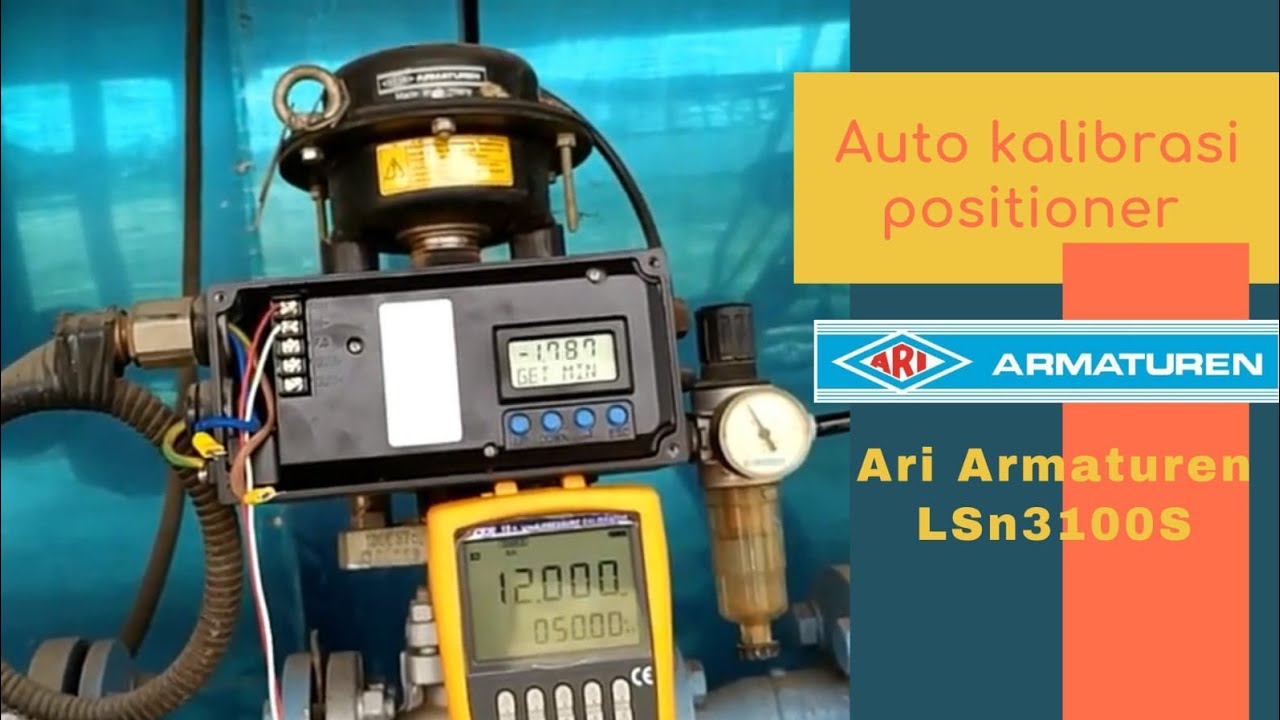 Cara Mudah Kalibrasi Positioner Ari Armaturen LSn3100S