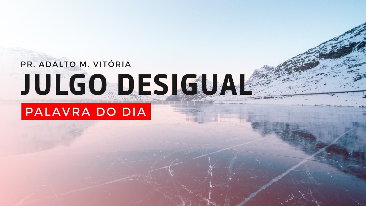JUGO DESIGUAL - Palavra do Dia