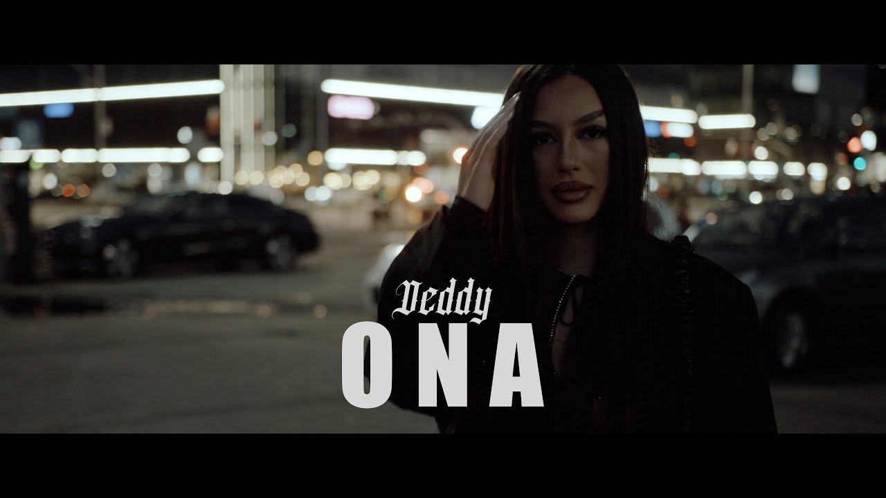 Deddy&nbsp;- ONA (Official Video) Prod. Oil Beatz
